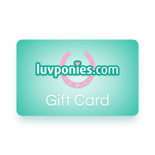 Luvponies Gift Card Choose the amount and add a personalised message to the pony-loving person recipient. Luvponies gift cards are digital so perfect for sending as e-gifts.